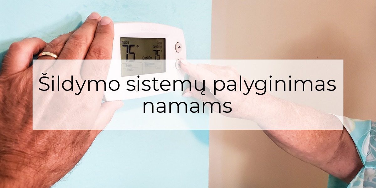 šildymo sistemų palyginimas namams, grindu-sildymas.lt