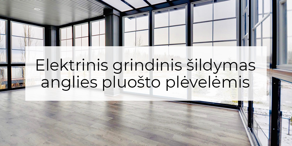 Elektrinis grindinis šildymas anglies pluošto plėvelėmis