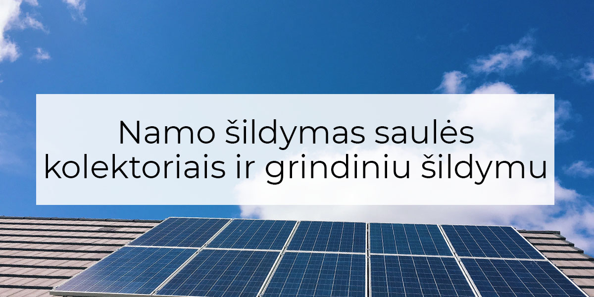 namo šildymas saulės kolektoriais