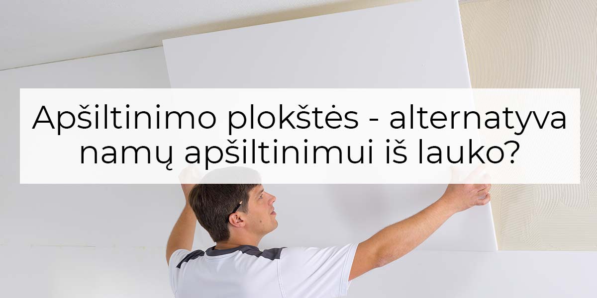 12mėn. Apšiltinimo plokštės - alternatyva namų apšiltinimui iš lauko?