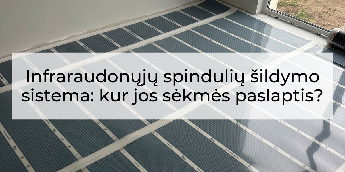 Infraraudonųjų spindulių šildymo sistema