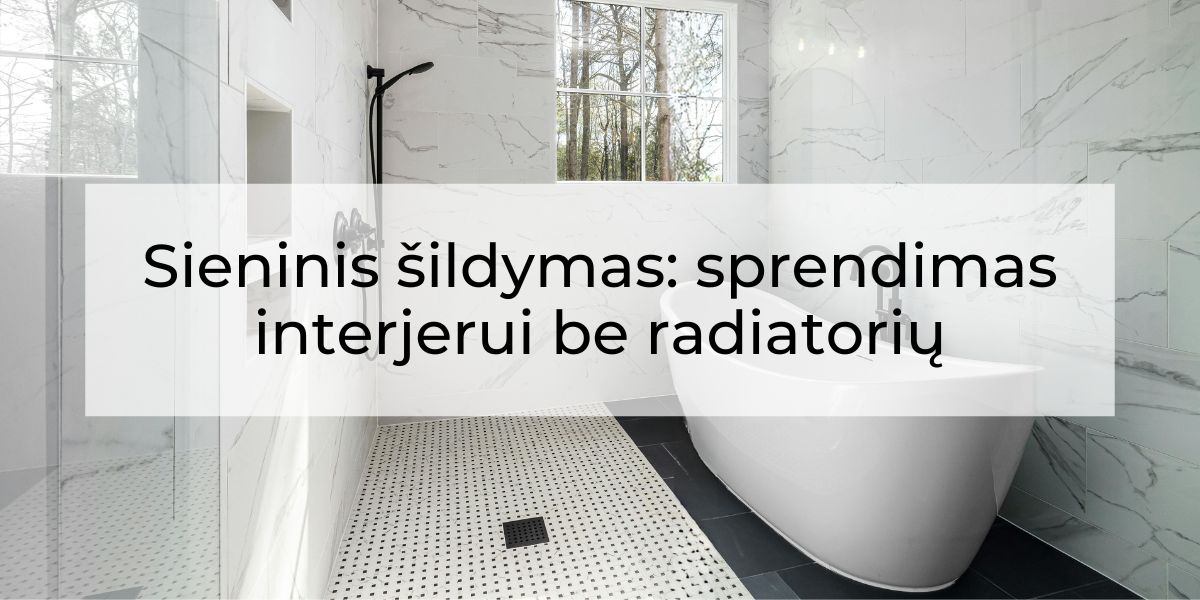 Sieninis šildymas be radiatorių